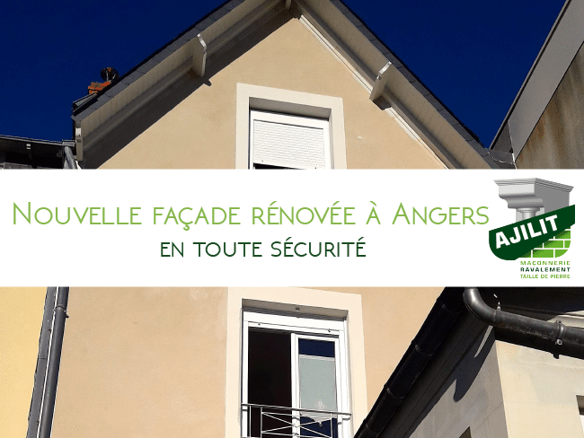 ajilit ravalement-façade renovée-securité angers v1